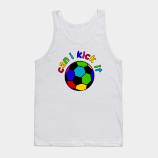 can i kick it Tank Top